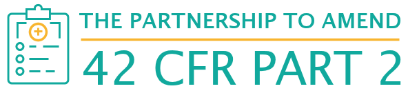 Partnership to Amend 42 CFR Part 2